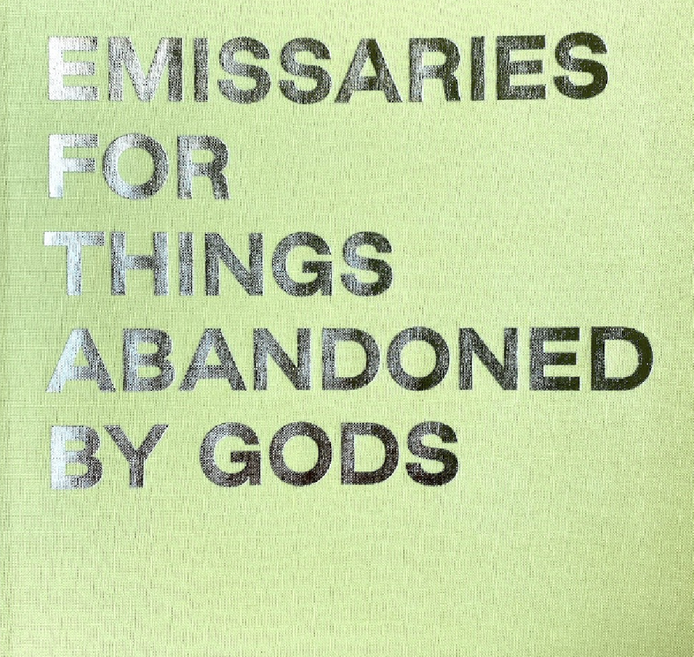 Emissaries for Things Abandoned by Gods