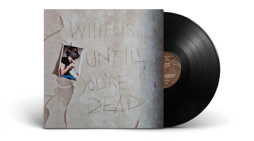 Archives - With Us Until You're dead - Vinyle
