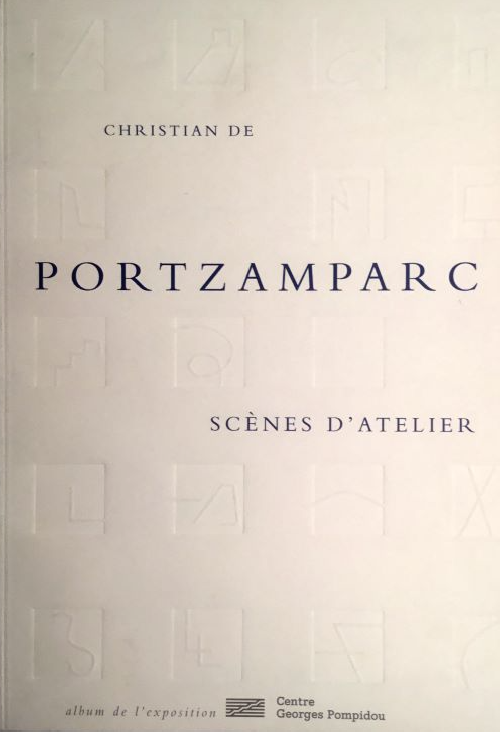Christian De Portzamparc - Scènes d?Atelier