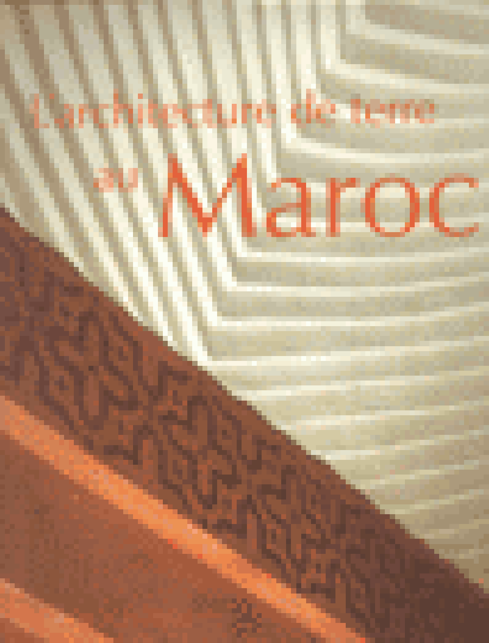 L'architecture de terre au Maroc