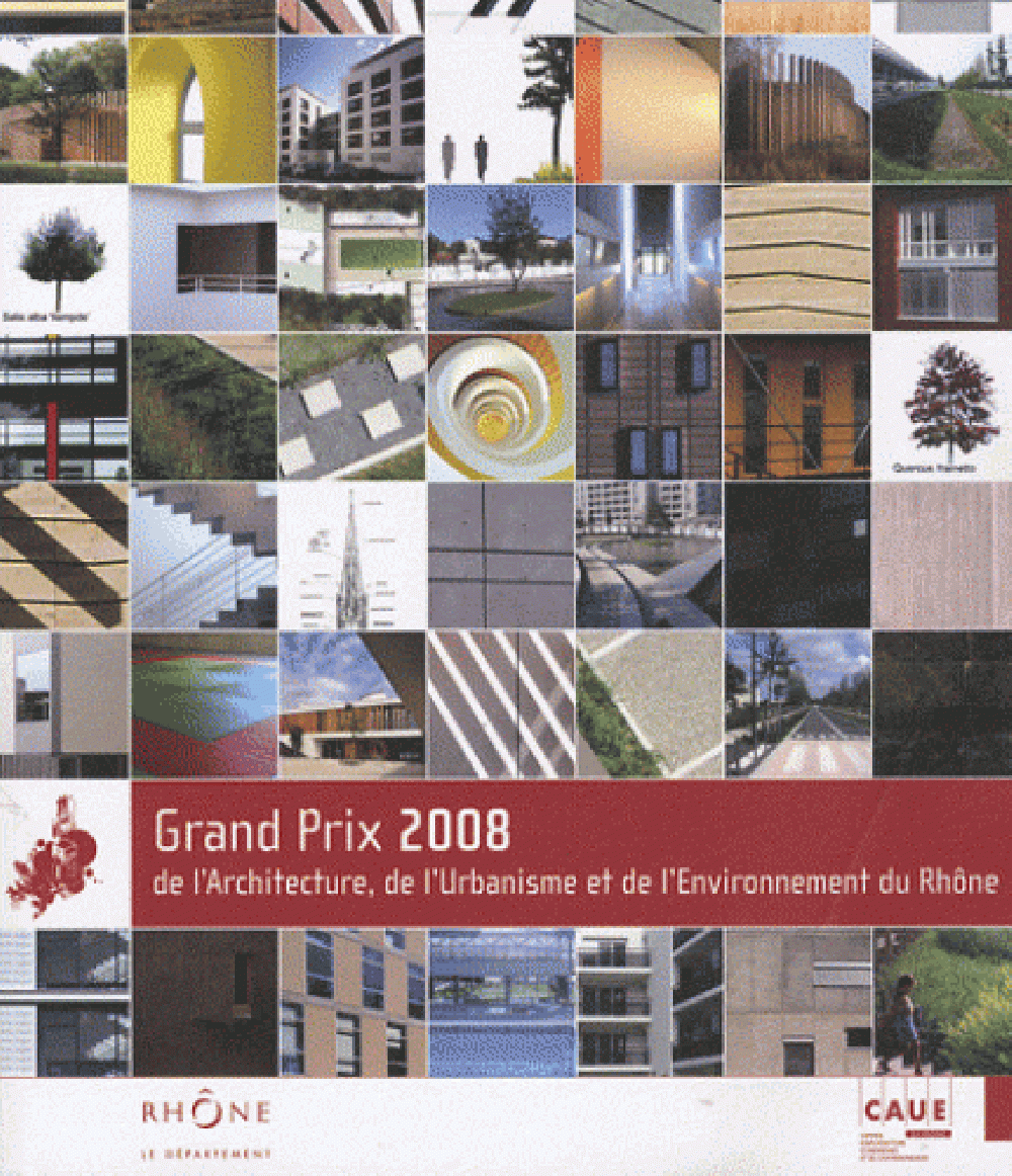 Grand prix 2008 de l'architecture, de l'urbanisme et de l'Environnement du Rhône