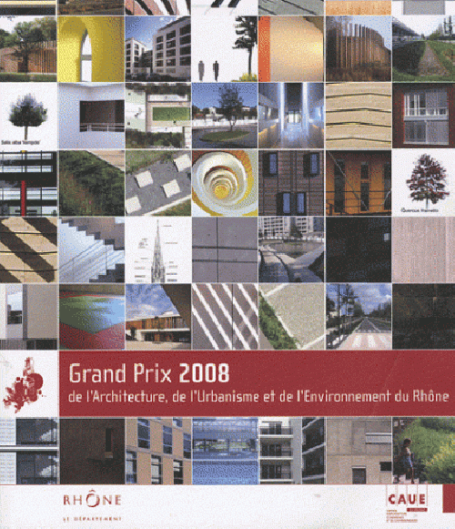 Grand prix 2008 de l'architecture, de l'urbanisme et de l'Environnement du Rhne