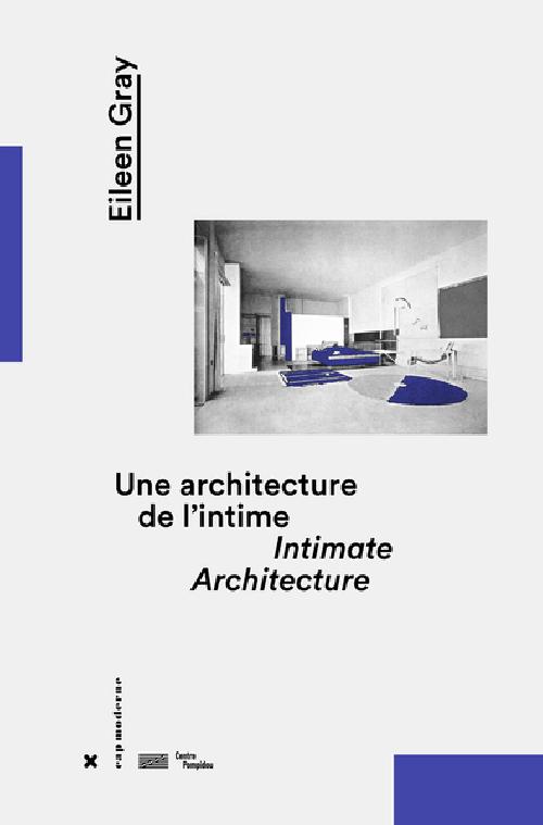 Eileen Gray - Une architecture de l'intime (Relié)
