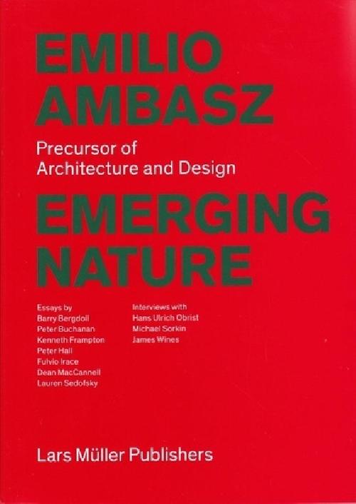 Emilio Ambasz: Emerging Nature - Precursor of Architecture and Design