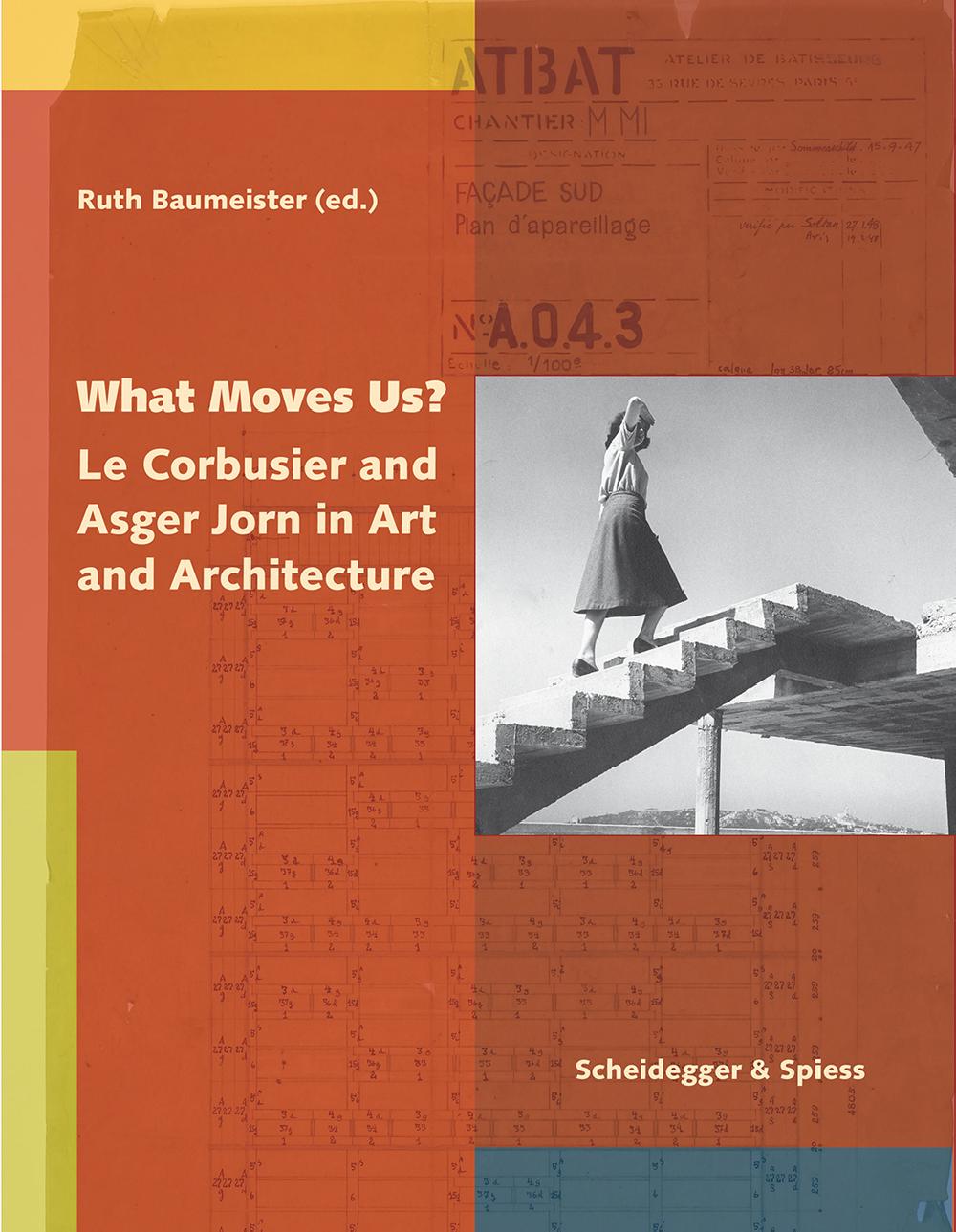 What move us? Le Corbusier and Asger Jorn in Art and Architecture