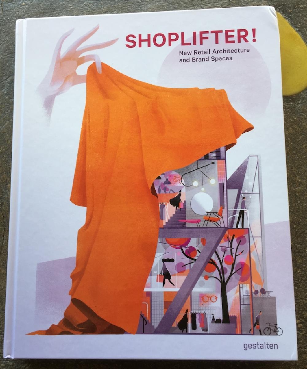 Shoplifter! New Retail Architecture and Brand Spaces