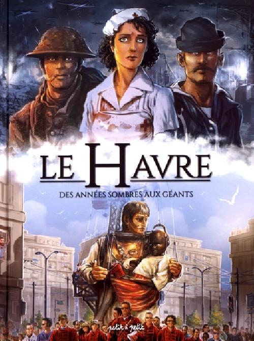 Le Havre en BD Tome 2  Des années sombres aux Géants - De 1800 à nos jours