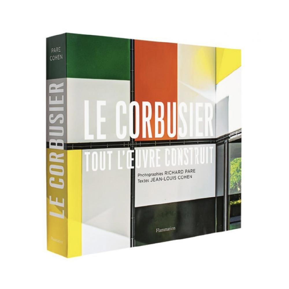 Le Corbusier - Tout l'oeuvre construit