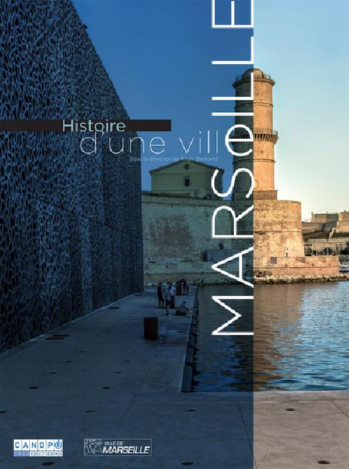 Histoire d'une ville : Marseille