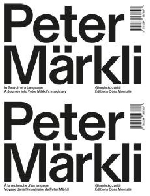 À la recherche d'un langage - Voyage dans l'imaginaire de Peter Märkli Giorgio Azzariti