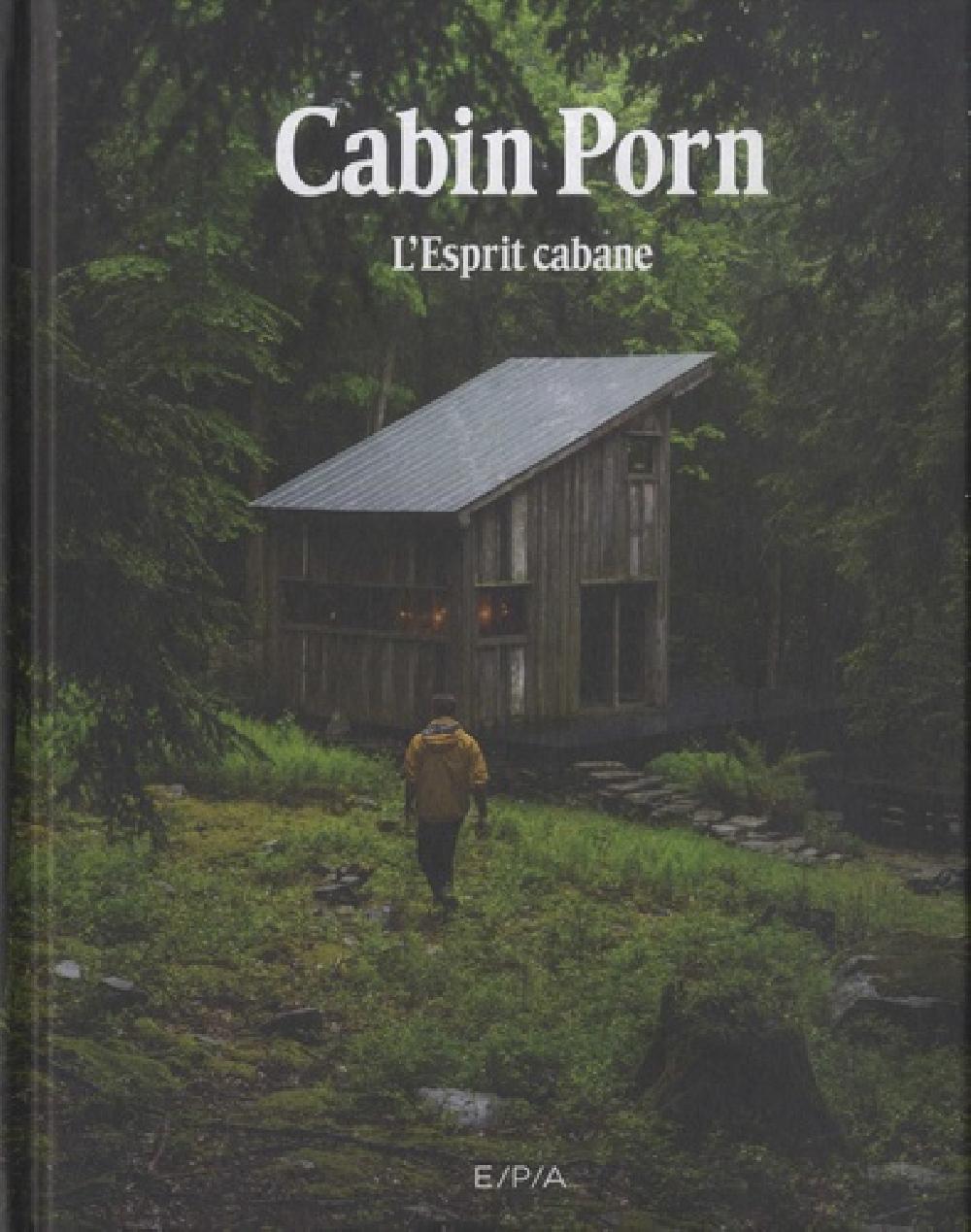 Cabin porn - Esprit cabane