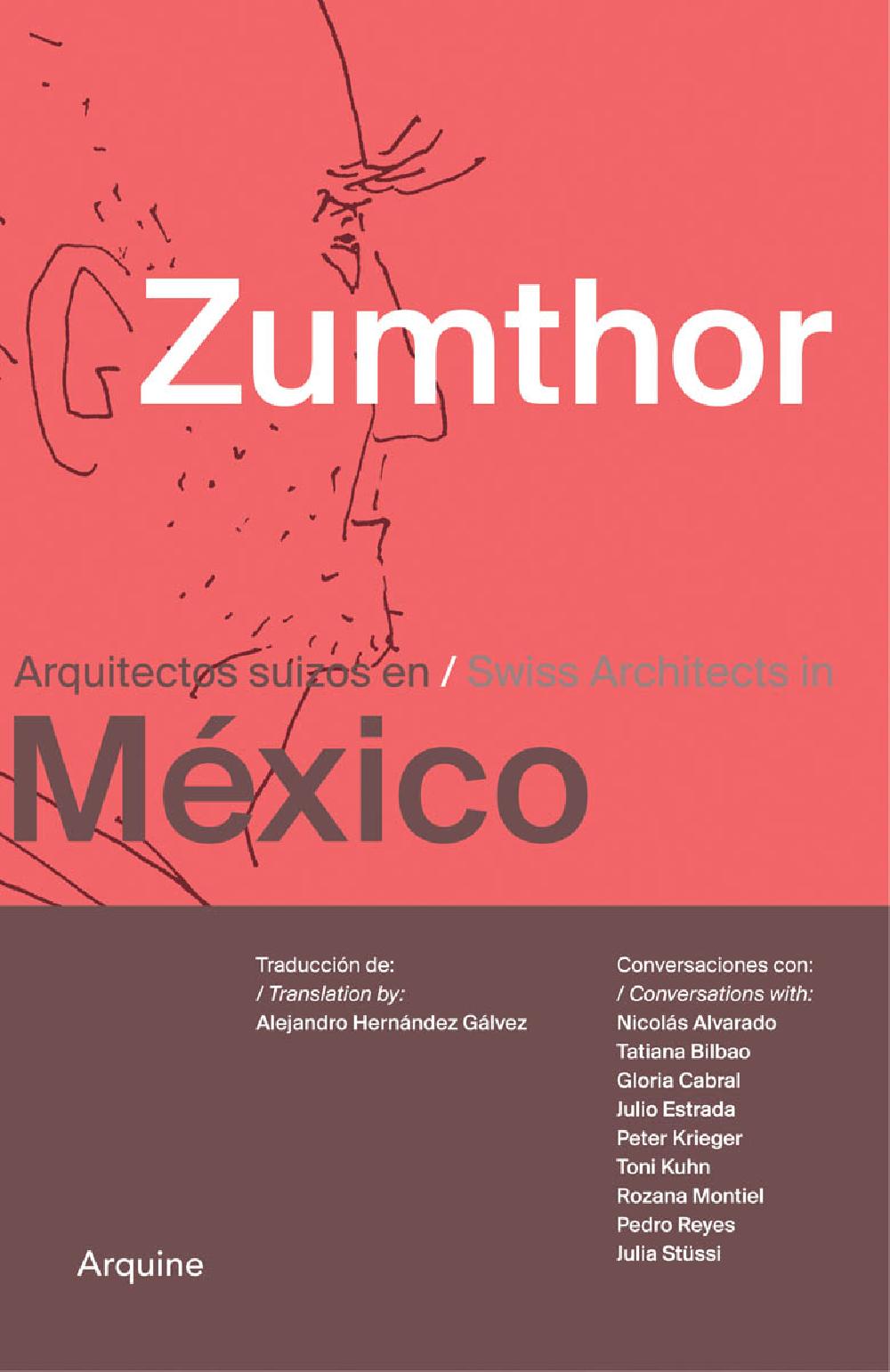 Zumthor: Swiss Architects in / Arquitectos suizos en Mexico
