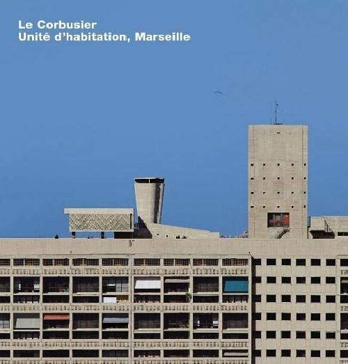 Le Corbusier: Unité d'Habitation, Marseille