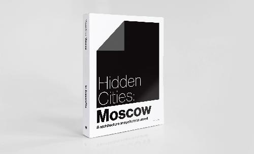 Hidden Cities Moscow / Architecture snapshots to unveil