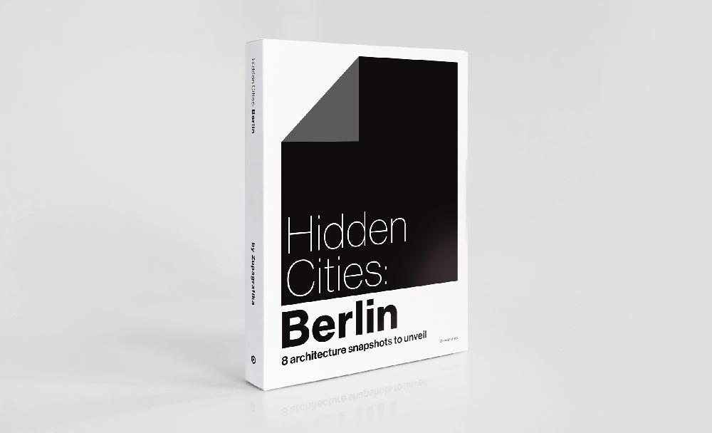 Hidden Cities: Berlin  / Architecture snapshots to unveil