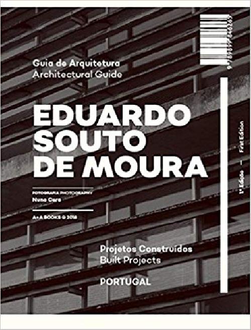 Eduardo Souto De Moura Architectural Guide
