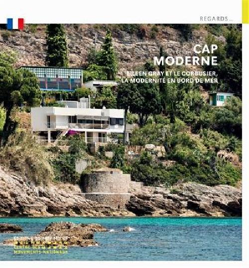 Cap Moderne - Eileen Gray et Le Corbusier, la modernité en bord de mer
