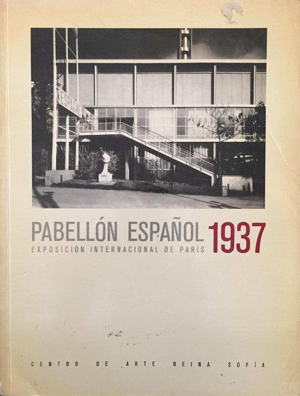 PABELLON ESPAÑOL 1937 - EXPOSICION INTERNACIONAL DE PARIS