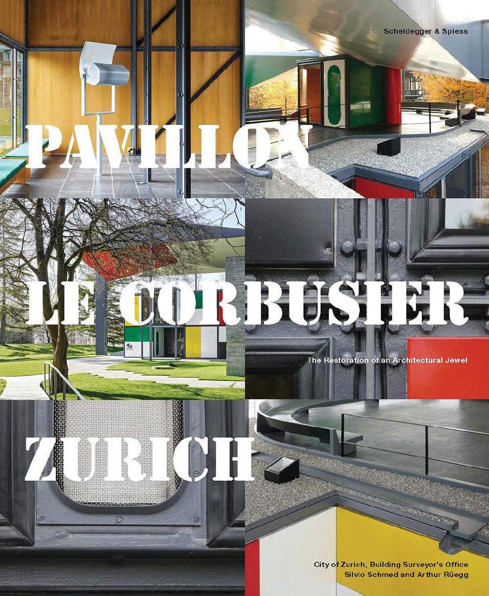 Pavillon Le Corbusier Zürich - The Restoration of an Architecture Jewel
