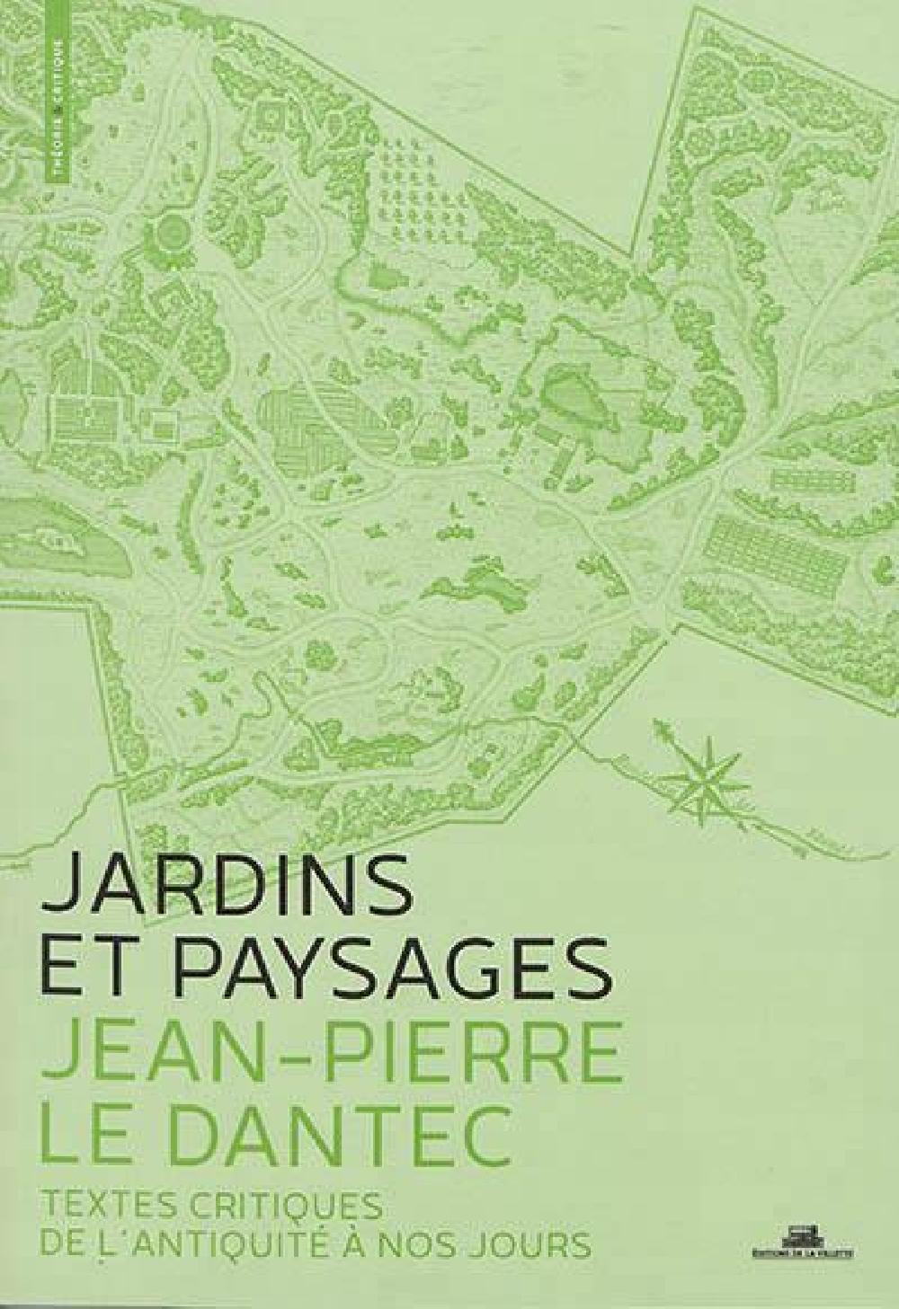 Jardins et paysages, une anthologie - Textes critiques de l'antiquité à nos jours