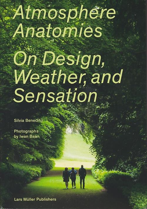 Atmosphere Anatomies - On Design Weather and Sensation
