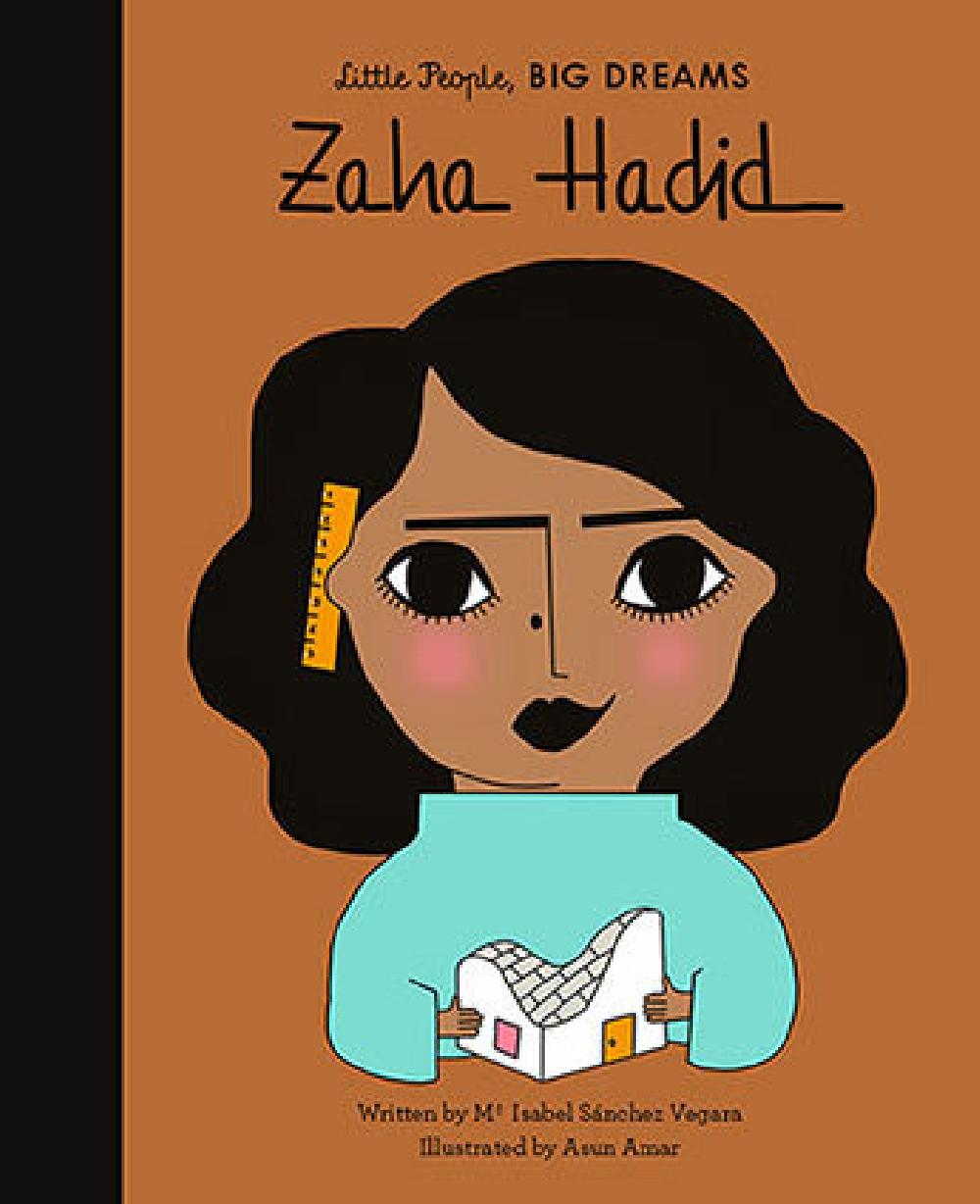 Little people, big dreams Zaha Hadid / Anglais