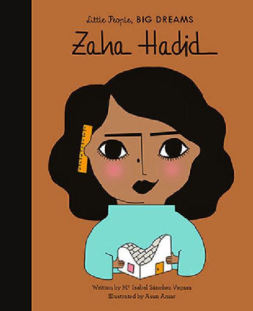 Little people, big dreams Zaha Hadid