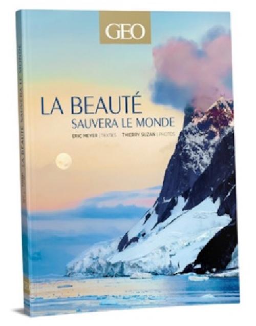 La beauté sauvera le monde - Avec 2 cahiers photos inédits, 1 tirage original