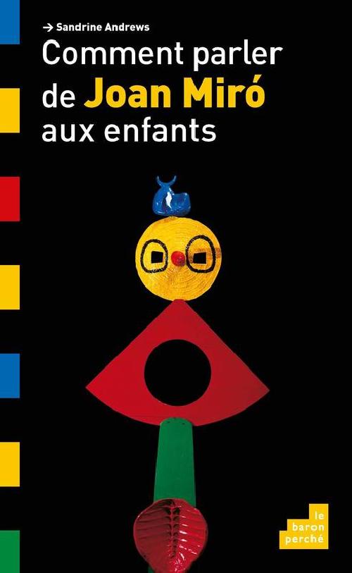 Comment parler de Joan Miró aux enfants ?