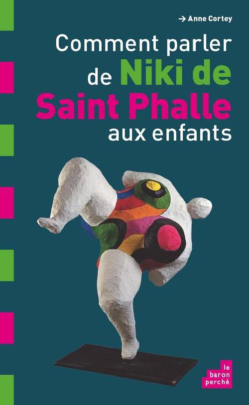 Comment parler de Niki de Saint Phalle aux enfants ?