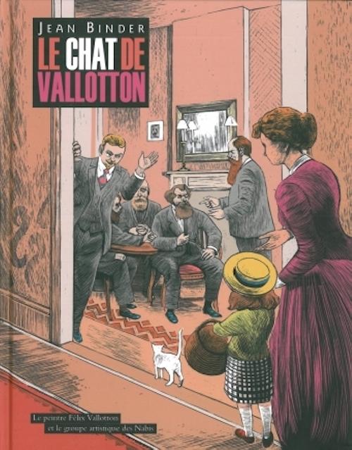 Le chat de Vallotton - Le peintre Félix Vallotton et le groupe artistique des Nabis