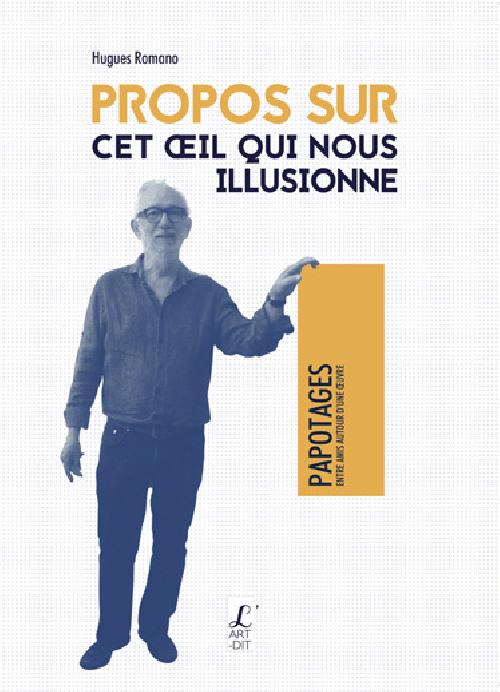 Propos sur cet oeil qui nous illusionne