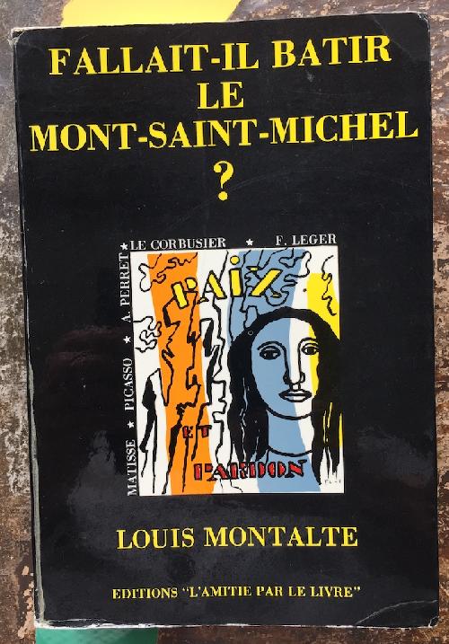 Fallait-il batir le Mont-Saint-Michel ?