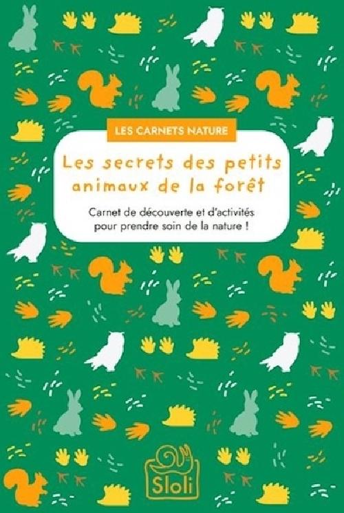 Carnet Les secrets des petits animaux de la forêt