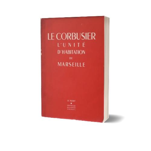 Le Corbusier l'unité d'habitation de Marseille