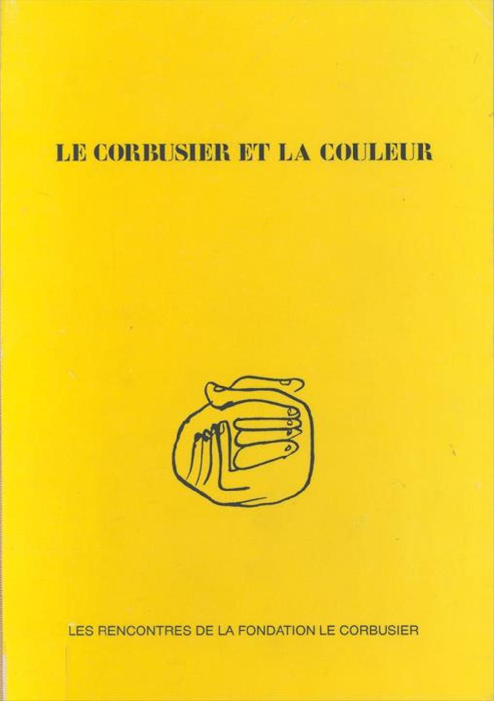 Le Corbusier et la Couleur - rencontres des 11-12 Juin 1992