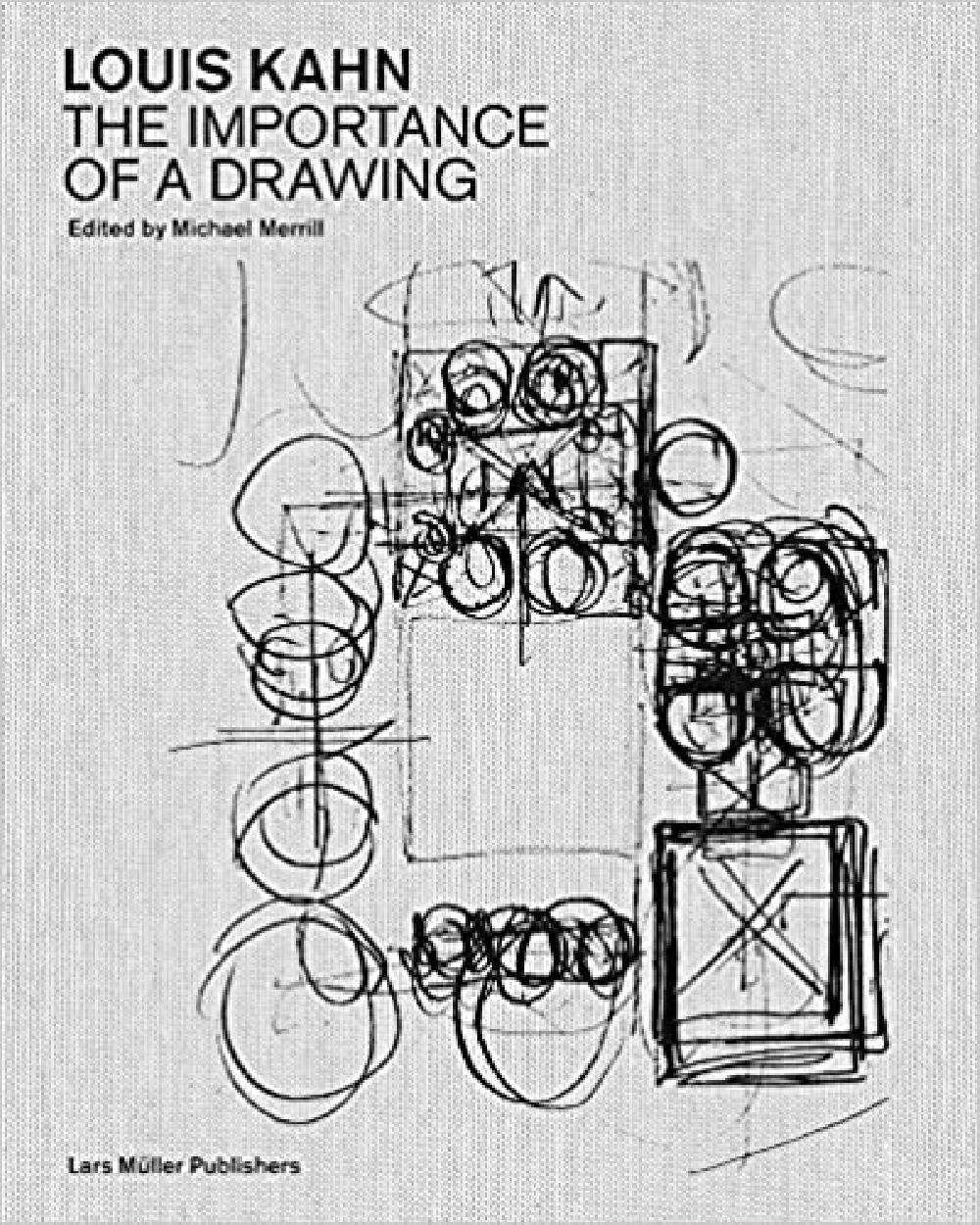 Louis Kahn: The importance of a drawing
