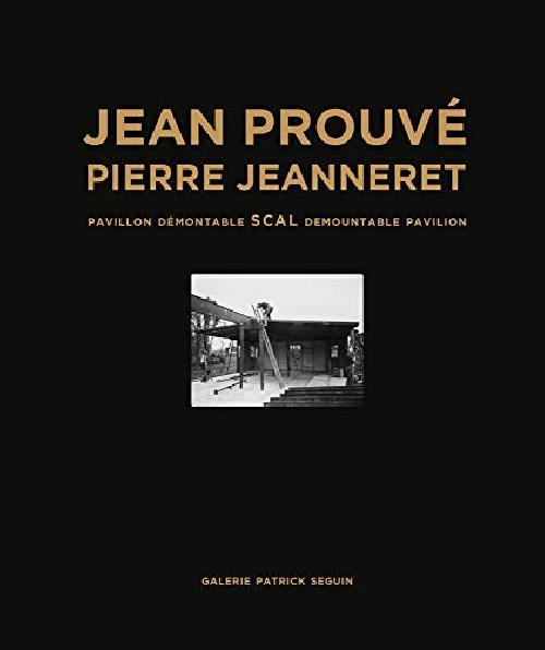 Jean Prouvé - Pierre Jeanneret - Pavillon démontable SCAL 1940 (français-anglais)