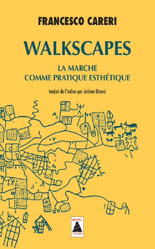 Walkscapes - La marche comme pratique esthétique