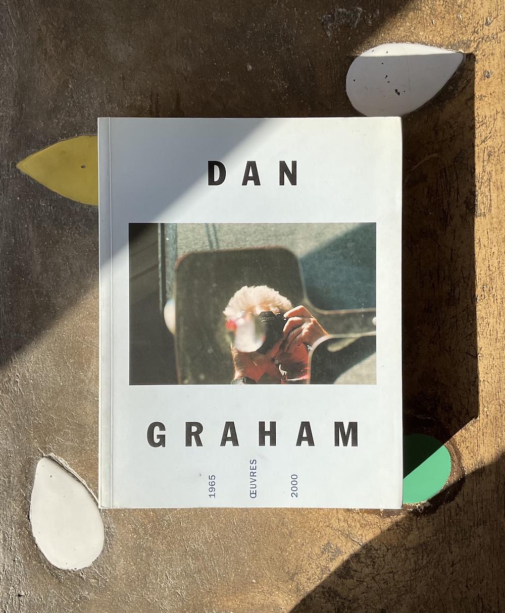 DAN GRAHAM - Oeuvres 1965 - 2000 