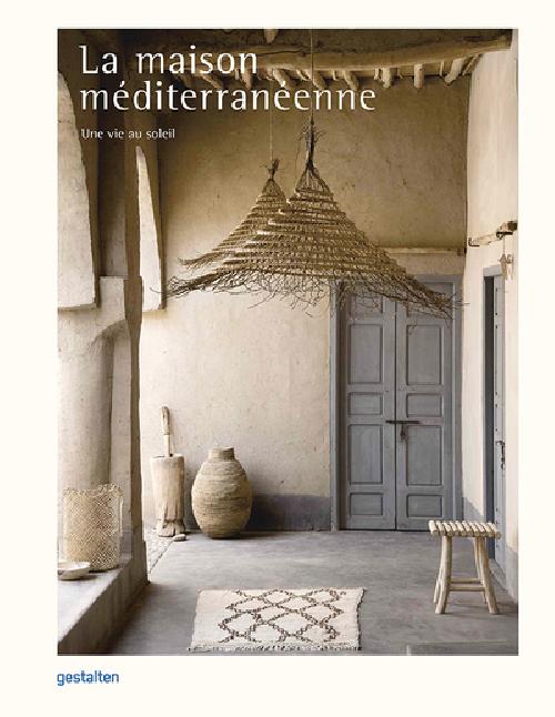 La maison méditerranéenne - Une vie au soleil