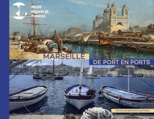Marseille, de Port en Ports 