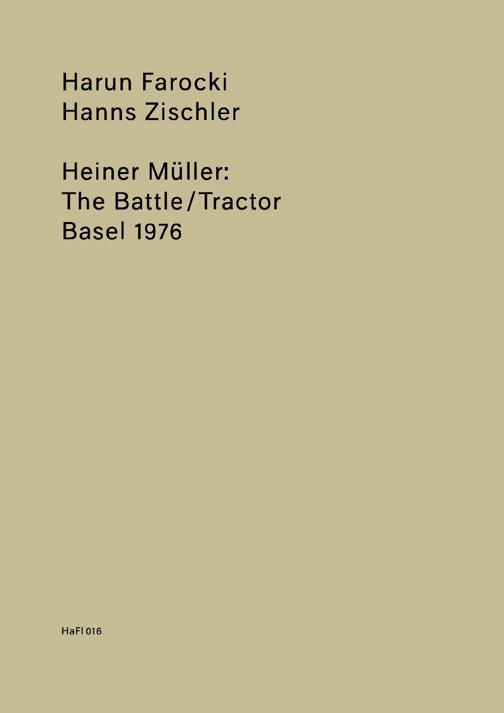 Harun Farocki/Hanns Zischler - Heiner Müller: The Battle/Tractor, Basel 1976