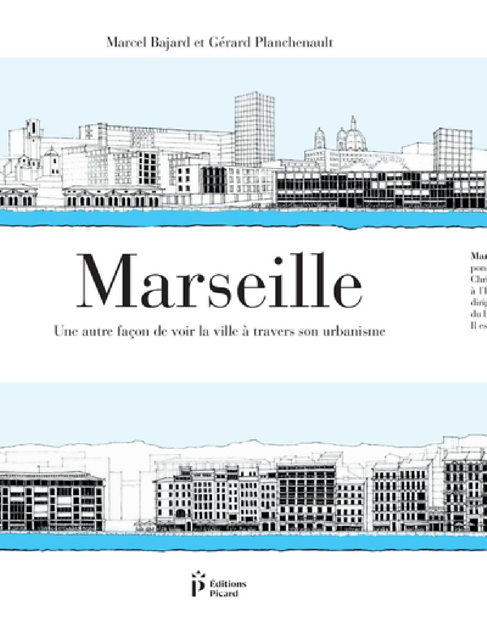 Marseille - Une autre façon de voir la ville à travers son urbanisme 