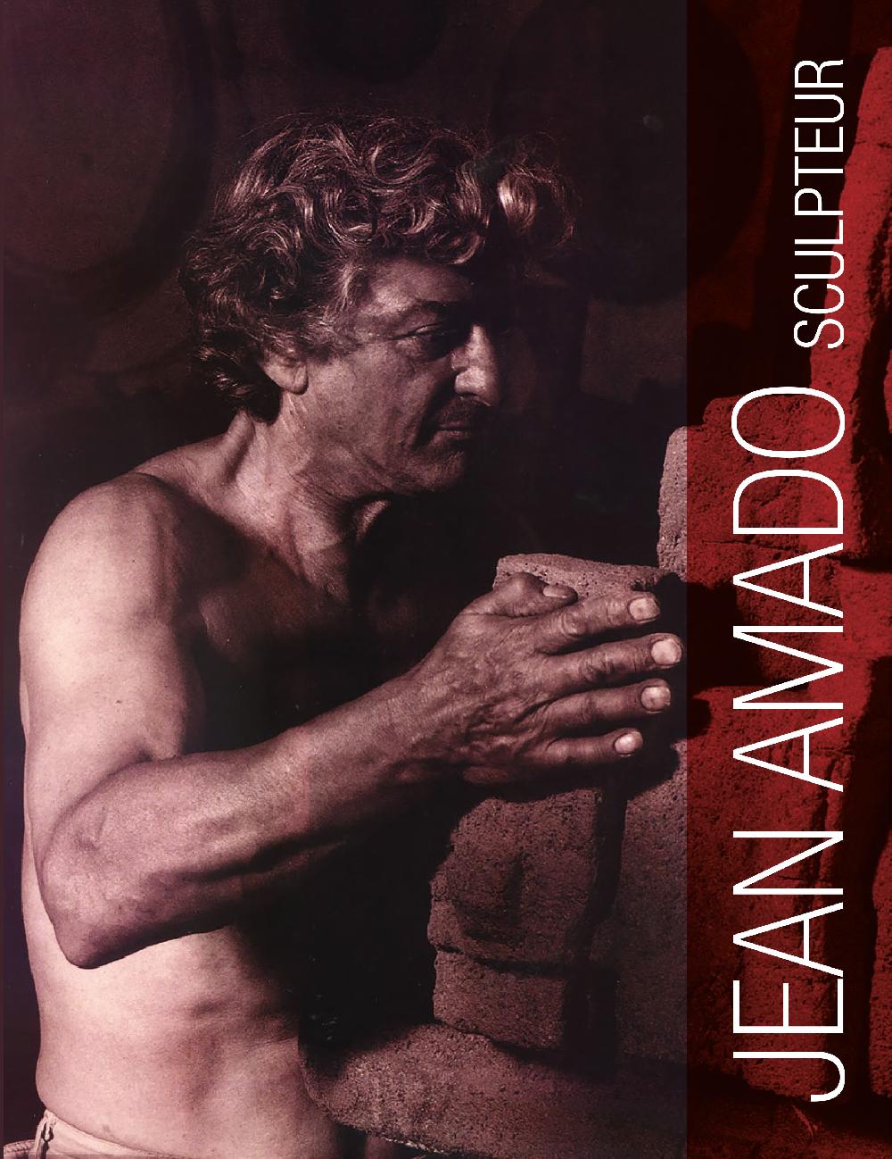 Jean Amado, sculpteur 1922-1995. La vie, la pensée, l'oeuvre complet