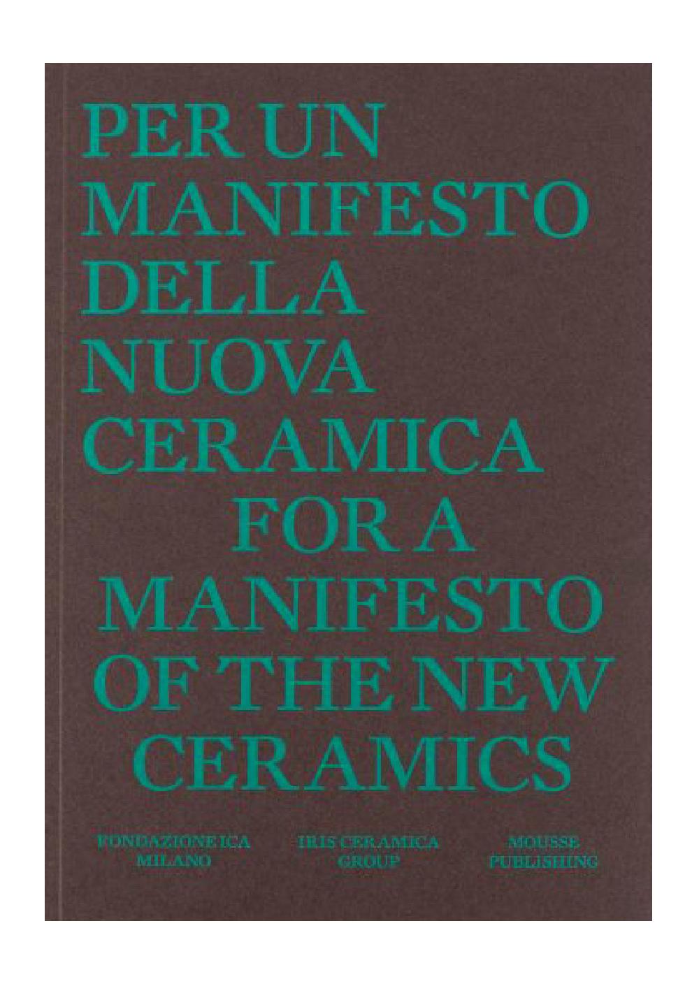 Per un Manifesto della nuova ceramica / For a Manifesto of the New Ceramics