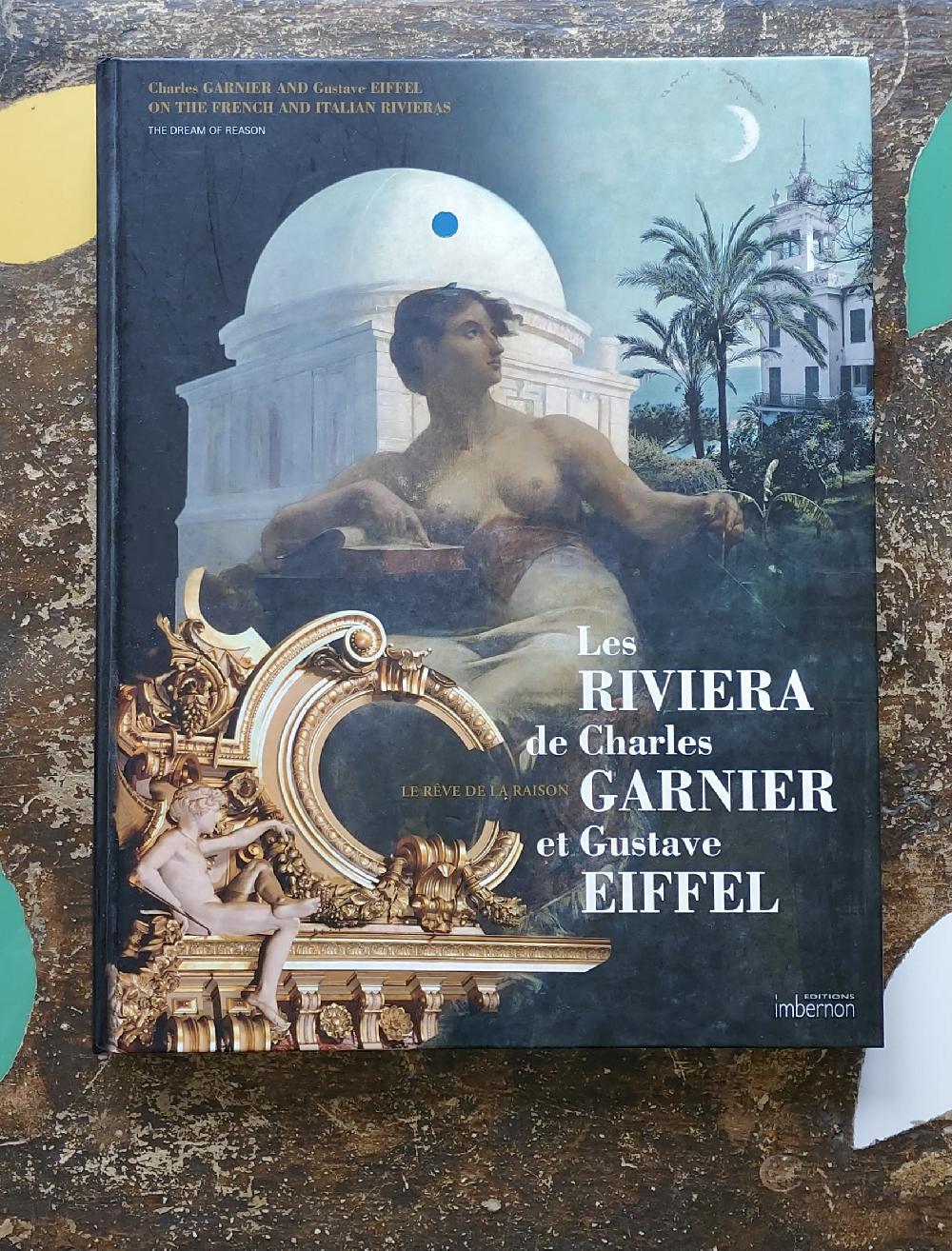 Charles Garnier and Gustave Eiffel on French and Italian Rivieras: The Dream of Reason