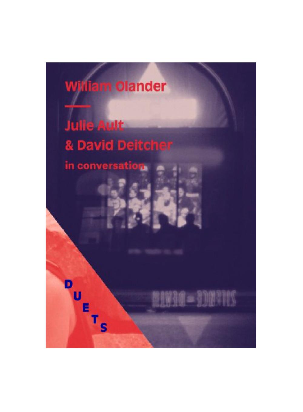 DUETS: Julie Ault & David Deitcher in Conversation on William Olander