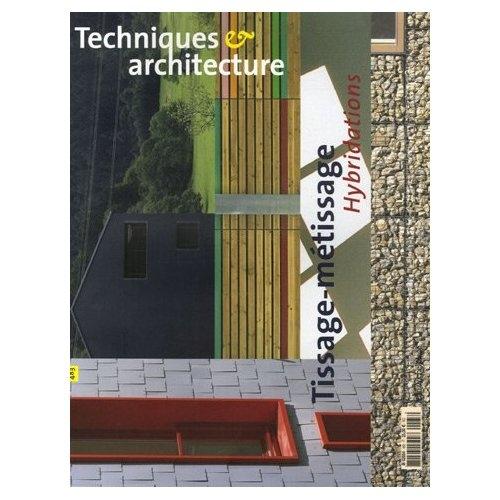 Techniques & architecture n°483 - Tissage/Métissage