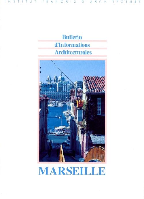 Marseille - Bulletin d'informations architecturales de l'IFA